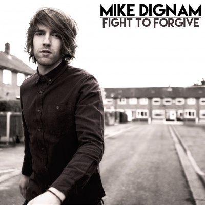 Mike Dignam - Fight To Forgive 